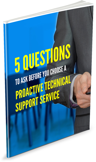 EBOOK:  5 Questions To Ask Before You Choose A Proactive Technical Support Service