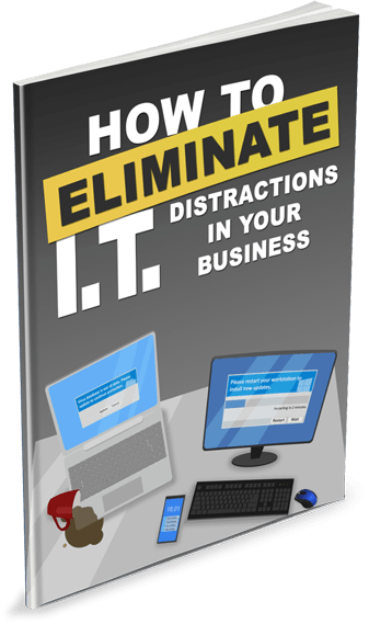 EBOOK: How to Eliminate I.T. Distractions